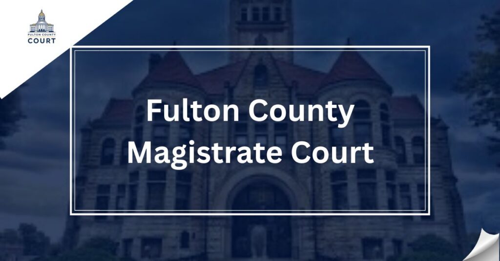 Fulton County Magistrate Court